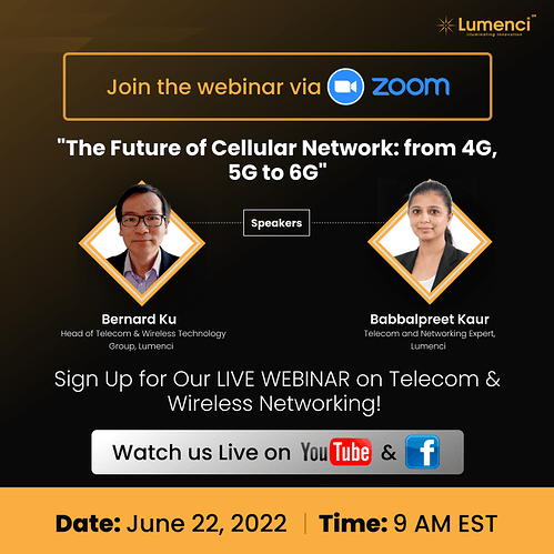 Live Webinar on “The Future of Cellular Network: from 4G, 5G to 6G”