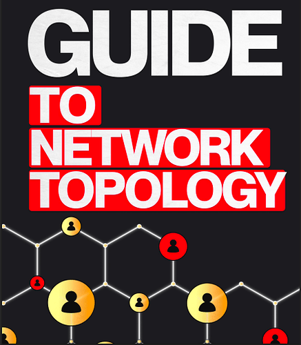 Guide to Network Topology