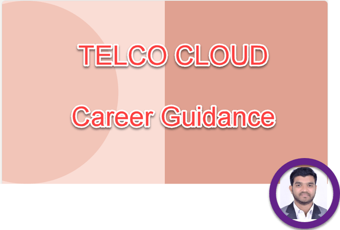 TelcoCloud Career guidance by Asad Khan