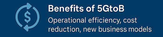 Key Benefits of 5GtoB