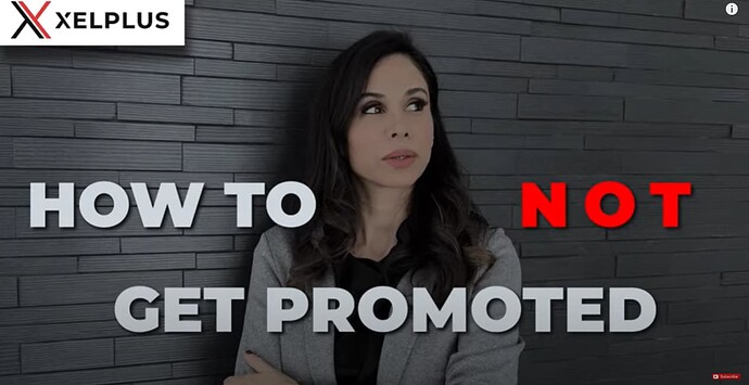 How to quickly ruin your career (How to NOT Get Promoted
